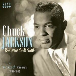 Chuck Jackson - Big New York Soul: Wand Records 1961-1966  CD